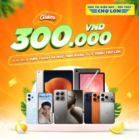 Siêu Thị Điện Máy - Nội Thất Chợ Lớn - Coupon ưu đãi Giảm 300.000 Khi mua điện thoại và máy tính bảng