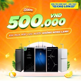 Siêu Thị Điện Máy - Nội Thất Chợ Lớn - Coupon ưu đãi Giảm 500.000 Khi mua máy lọc nước không nóng lạnh