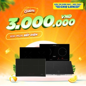 Siêu Thị Điện Máy - Nội Thất Chợ Lớn - Coupon ưu đãi Giảm 3.000.000 Khi mua bếp điện