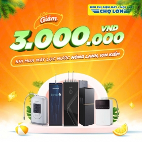 Siêu Thị Điện Máy - Nội Thất Chợ Lớn - Coupon ưu đãi Giảm 3.000.000 Khi mua máy lọc nước nóng lạnh, Ion kiềm