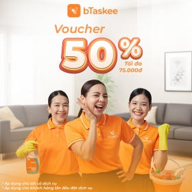 Voucher giảm giá 50  cho lần đầu sử dụng dịch vụ tiện ích gia đình tại bTaskee