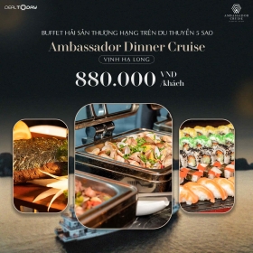 Buffet hải sản thượng hạng trên du thuyền Ambassador Dinner Cruise 5 sao