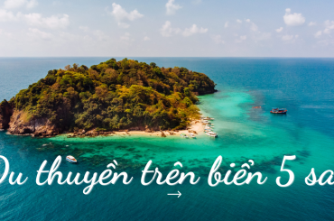Vé du thuyền khuyến mãi, tour du thuyền trên biển 5 sao