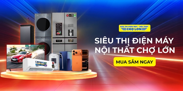 Siêu Thị Điện Máy - Nội Thất Chợ Lớn